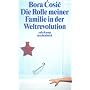 Die Rolle meiner Familie in der Weltrevolution