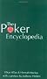 The Poker Encyclopedia: The Definitive Poker Book