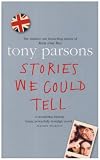 Stories We Could Tell