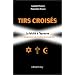 Tirs crois�s : La La�cit� � l'�preuve des int�grismes juif, chr�tien et musulman