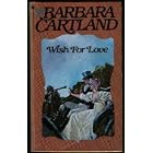 Wish For Love (Bantam Romance No. 160)(Barbara Cartland series) by Barbara Cartland