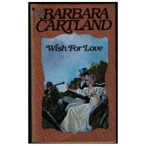 Wish For Love (Bantam Romance No. 160)(Barbara Cartland series) (Mass Market Paperback)