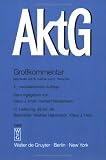 Aktg: Grobkommentar : Neubearbeitete Auflage