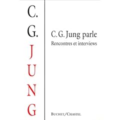C. G. Jung parle. Rencontres et interviews