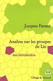 Analyse sur les groupes de Lie : Une introduction