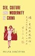 Sex, Culture and Modernity in China: Medical Science and the Construction of Sexual Identities in the Early Republican Period