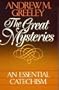 The Great Mysteries: An Essential Catechism