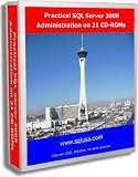 Practical SQL Server 2008 Administration on 21 CD-ROMs