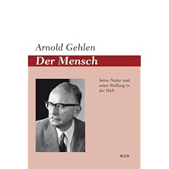 Der Mensch: Seine Natur und seine Stellung in der Welt