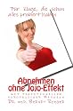 Abnehmen ohne Jojo-Effekt. Mit traditioneller europäischer Medizin