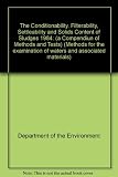 The Conditionability, filterability, settleability and solids content of sludges : 1984 : (a compendium of methods and tests)