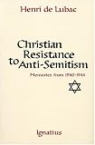 Christian Resistance to Anti Semitism: Memories from 1940 1944