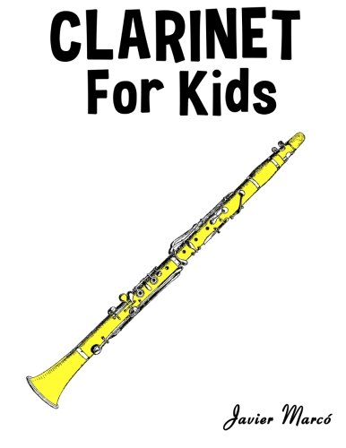 Clarinet for Kids: Christmas Carols, Classical Music, Nursery Rhymes, Traditional & Folk Songs!