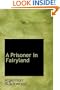A Prisoner in Fairyland