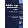 Institutional Design in Societies: Rebuilding the &hellip von Elster/Offe/Preuss