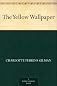 The Yellow Wallpaper
