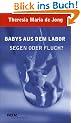 Babys aus dem Labor: Segen oder Fluch? (Beltz Taschenbuch / Essay)