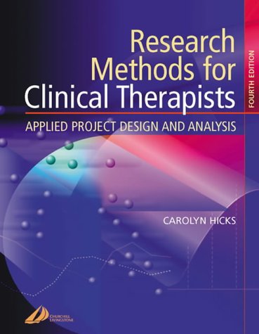 Research Methods for Clinical Therapists: Applied Project  Design and Analysis