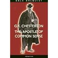 G. K. Chesterton: The Apostle of Common Sense