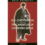 G. K. Chesterton: The Apostle of Common Sense book cover