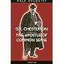 G. K. Chesterton: The Apostle of Common Sense