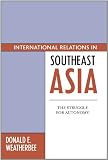 International Relations in Southeast Asia: The Struggle for Autonomy (Asia in World Politics)