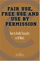 Fair Use, Free Use, and Use by Permission: How to Handle Copyrights in All Media
