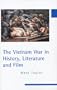 The Vietnam War in History, Literature and Film