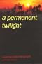 A Permanent Twilight