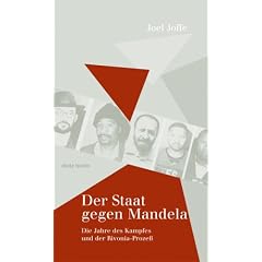 Der Staat gegen Mandela. Die Jahre des Kampfes und der Rivonia-Proze�