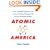 Atomic America: How a Deadly Explosion and a Feared Admiral Changed the Course of Nuclear History