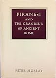 Piranesi and the grandeur of ancient Rome