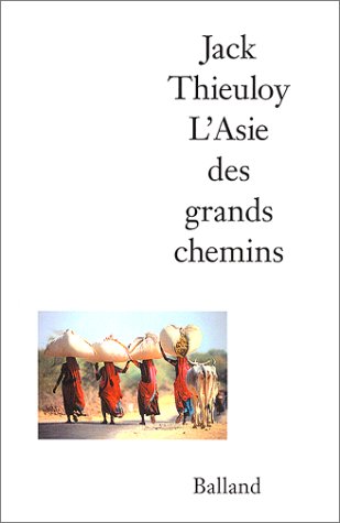 City Travel Guides Discounted  Livres : L'Asie des grands chemins
