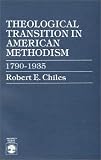 Theological Transition in American Methodism