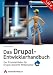 Image of Das Drupal-Entwicklerhandbuch: Der Praxisleitfaden für Drupal-basierte Webprojekte