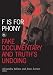 F Is For Phony: Fake Documentary And Truth'S Undoing (Visible Evidence)