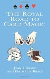 The Royal Road to Card Magic