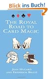 The Royal Road to Card Magic (Cards, Coins, and Other Magic)