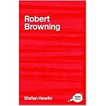 Robert Browning: A Sourcebook (Complete Critical Guide to English Literature) book cover