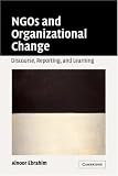 NGOs and Organizational Change: Discourse, Reporting, and Learning