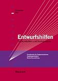 Entwurfshilfen f&uuml;r Architekten und Bauingenieure: Faustformeln f&uuml;r Tragkonstruktionen, Tragf&auml;higkeitstafeln, Bauwerksaussteifung - 