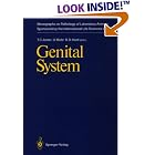 Genital System (Monographs on Pathology of Laboratory Animals) by Thomas C. Jones, U. Mohr, and R. D. Hunt