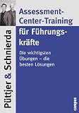 Assessment-Center-Training fuer Fuehrungskraefte. Die wichtigsten Uebungen - die besten Loesungen