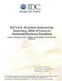 Books : IDC's U.S. Business Outsourcing Taxonomy, 2004: A Focus on Horizontal Business Functions