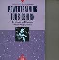 Powertraining f&uuml;rs Gehirn. Mit System und &Uuml;bung zum Superged&auml;chtnis