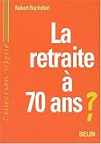Revue Belin  / La retraite à 70 ans ?