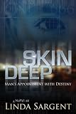 Skin Deep: Man`s Appointment With Destiny