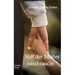 Von der Mutter missbraucht