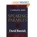 Speaking Parables: A Homiletic Guide