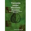 Tanzania under Mwalimu Nyerere: Reflections on an African Statesman